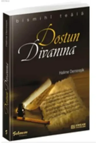 Dostun Divanına - Halime Demireşik