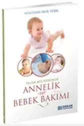 İslam Kültüründe Annelik Ve Bebek Bakımı - Neslihan Nur Türk