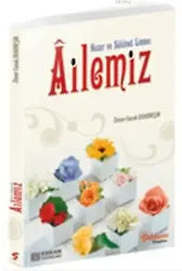 Huzur ve Sükûnet Limanı Ailemiz - Ömer Faruk Demireşik