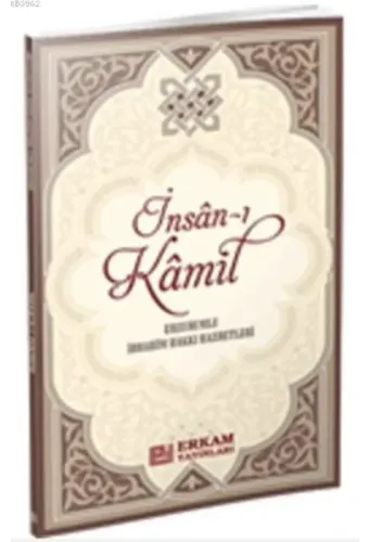 İnsan-ı Kamil - Erzurumlu İbrahim Hakkı Hazretleri