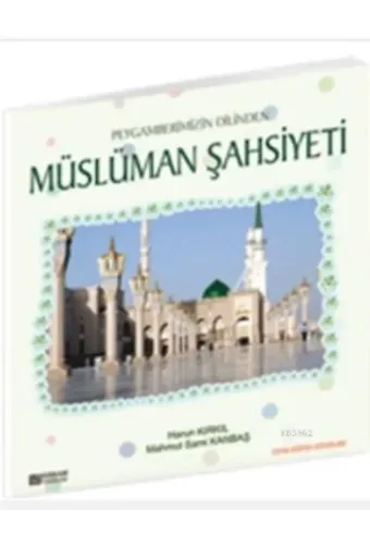 Müslüman Şahsiyeti - Harun Kırkıl, Mahmut Sami Kanbaş