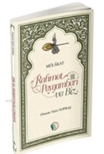 Rahmet Peygamberi ve Biz - Osman Nuri Topbaş