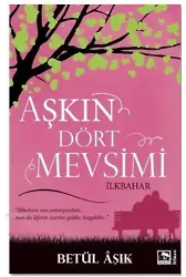 Aşkın Dört Mevsimi; İlkbahar