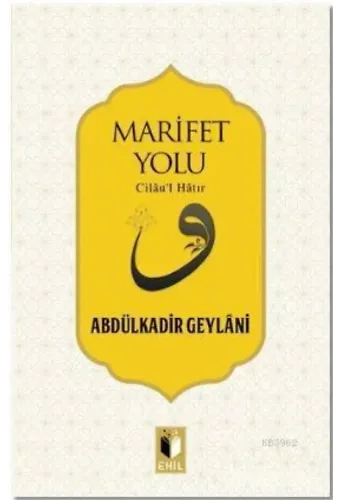 Marifet Yolu; Cilau'l Hatır