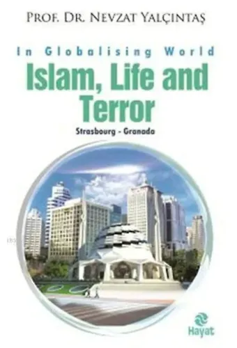 Islam, Life and Terror