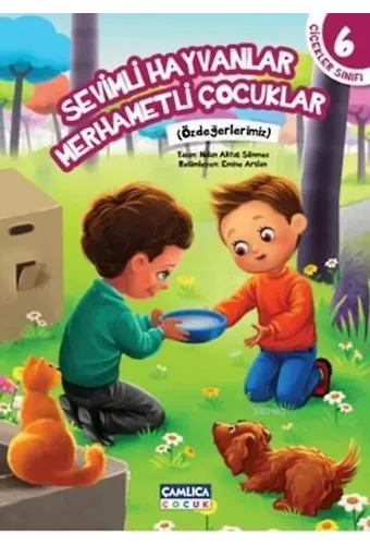 Sevimli Hayvanlar Merhametli Çocuklar; Çiçekler Sınıfı 6