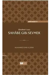 Efendimiz'i (sav) Sahabe Gibi Sevmek