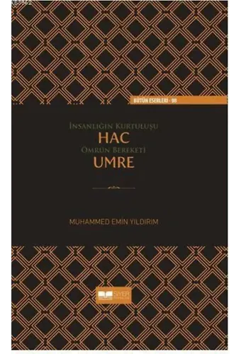 İnsanlığın Kurtuluşu Hac Ömrün Bereketi Umre