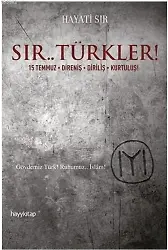 Sır.. Türkler!; 15 Temmuz / Direniş / Diriliş / Kurtuluş!