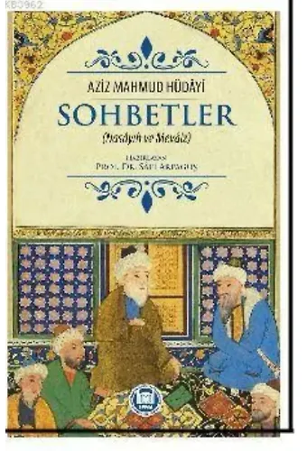 Sohbetler (Nasâyıh ve Mevâiz)