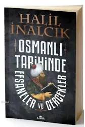 Osmanlı Tarihinde Efsaneler ve Gerçekler