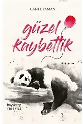 Güzel Kaybettik
