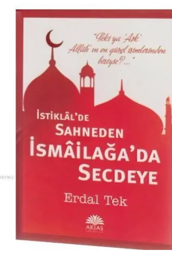 İstiklal de Sahneden İsmailağa Da Secdeye