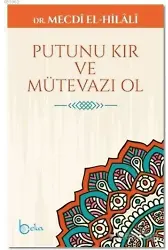 Putunu Kır ve Mütevazı Ol
