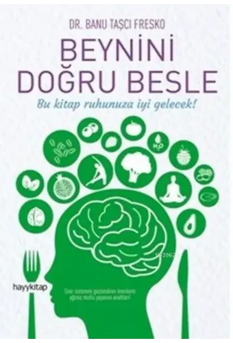 Beynini Doğru Besle