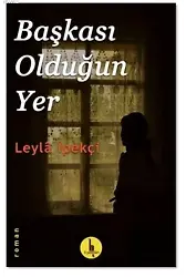 Başkası Olduğun Yer