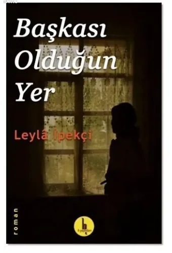 Başkası Olduğun Yer