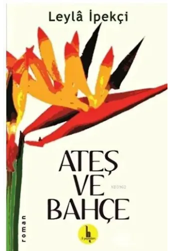 Ateş ve Bahçe