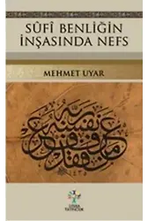Sufi Benliğin İnşasında Nefs