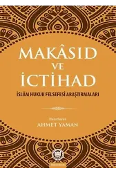 Makâsıd ve İctihad; İslâm Hukuk Felsefesi Araştırmaları