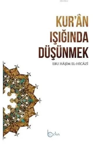 Kur'ân Işığında Düşünmek