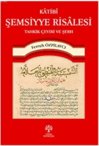 Katibi Şemsiyye Risalesi Tahkik Çeviri ve Şerh