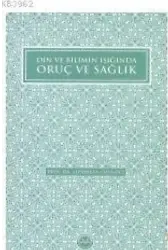 Din ve Bilimin Işığında Oruç ve Sağlık
