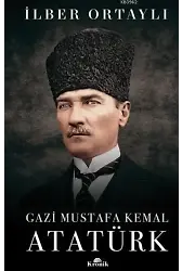 Gazi Mustafa Kemal Atatürk (Ciltli)