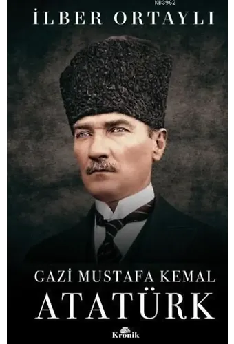 Gazi Mustafa Kemal Atatürk (Ciltli)