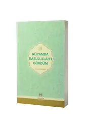 Rüyamda Rasulullahı Gördüm