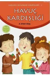 Havuç Kardeşliği; Sağlıklı Beslenme Hikayeleri-2