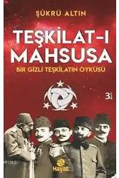 Teşkilat-ı Mahsusa; Bir Gizli Teşkilat Öyküsü