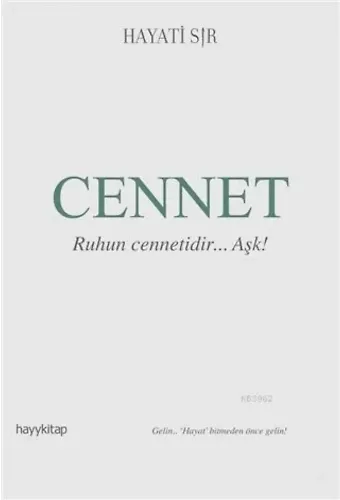 Cennet; Ruhun Cennetidir... Aşk!