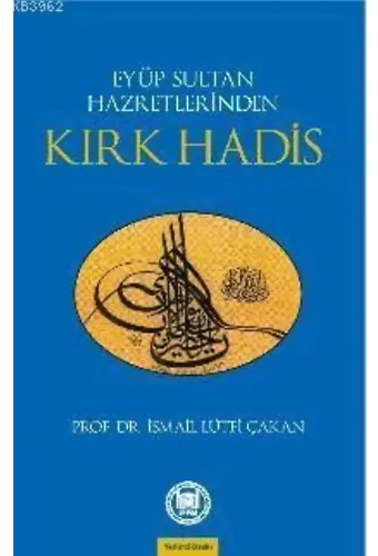 Eyüp Sultan Hazretlerinden Kırk Hadis