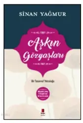 Aşkın Gözyaşları; Bir Tasavvuf Yolculuğu