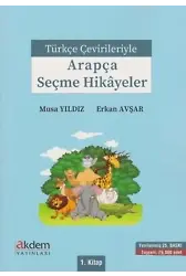 Türkçe Çevirileriyle Arapça Seçme Hikayeler 1. Kitap