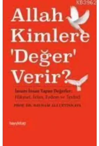 Allah Kimlere 'Değer' Verir ?
