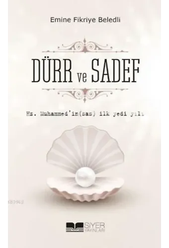 Hz.Muhammed'in (Sas) İlk Yedi Yılı Dürr Ve Sadef