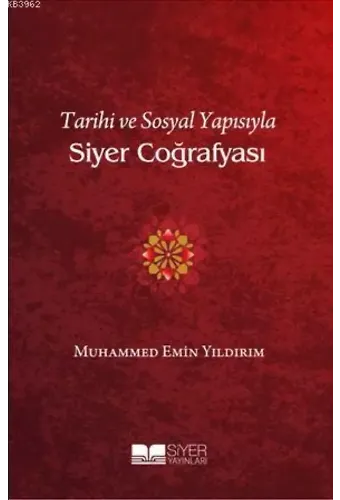 Tarihi Ve Sosyal Yapısıyla Siyer Coğrafyası