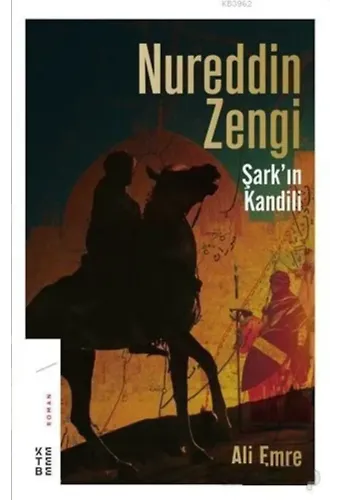 Nureddin Zengi - Şark'ın Kandili