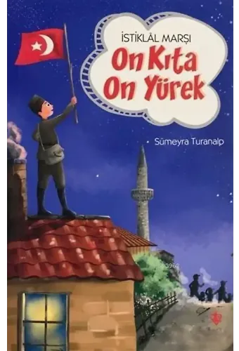 İstiklal Marşı - On Kıta On Yürek