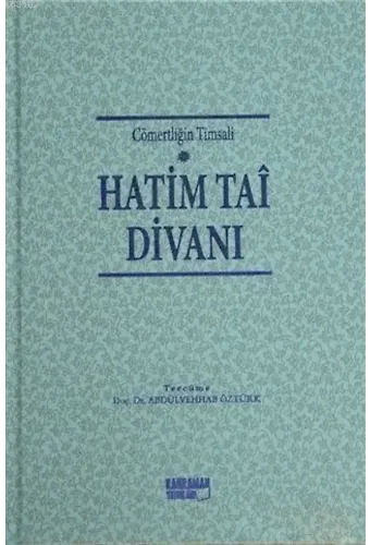 Hatim Tai Divanı; Cömertliğin Timsali