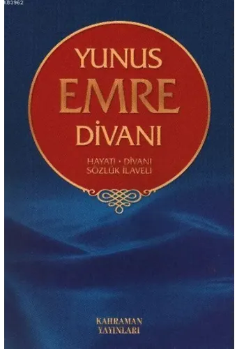 Yunus Emre Divanı Hayatı Divanı Sözlük İlaveli