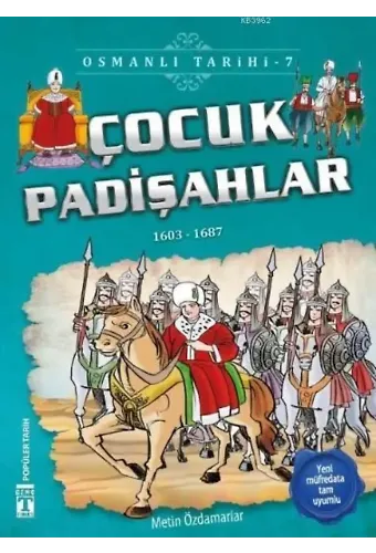 Çocuk Padişahlar (1603-1687); Osmanlı Tarihi, 9+ Yaş