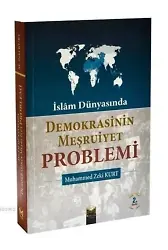 İslam Dünyasında Demokrasinin Meşruiyet Problemi