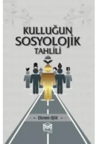 Kulluğun Sosyolojik Tahlili