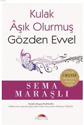 Kulak Âşık Olurmuş Gözden Evvel