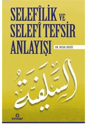 Selefilik ve Selefi Tefsir Anlayışı