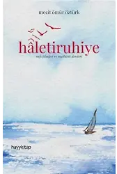 Haletiruhiye; Nefs Felsefesi ve Mutluluk Dersleri
