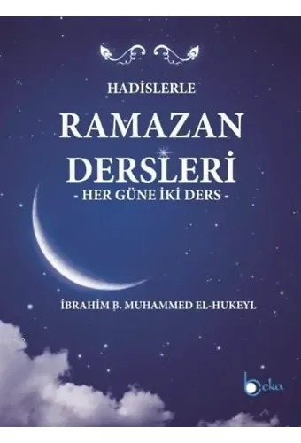 Hadislerle Ramazan Dersleri; Her Güne İki Ders